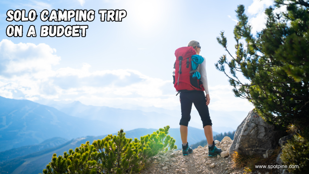 How to Plan a Solo Camping Trip on a Budget?